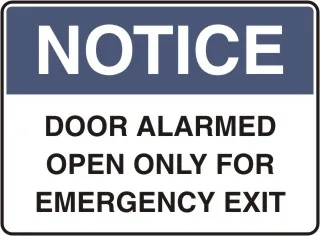 G 714 — NOTICE - DOOR ALARMED ONPEN ONLY FOR EMERGENCY EXIT